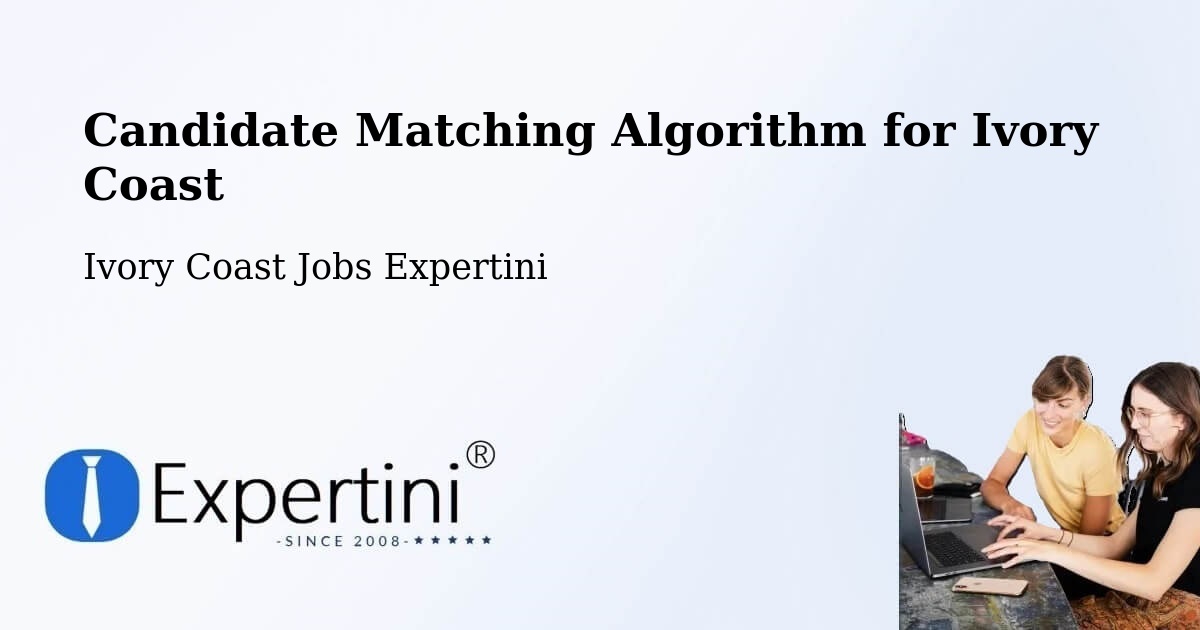 Candidate Matching Algorithm Overview – Moronou - Ivory Coast Jobs Expertini