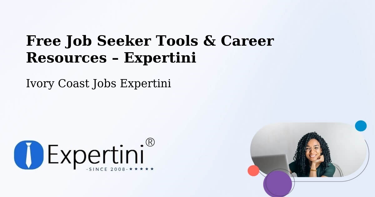 Free Job Seeker Tools & Career Resources – Moronou - Moronou, Ivory Coast Jobs Expertini